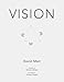 Vision: A Computational Investigation into the Human Representation and Processing of Visual Information (Mit Press)