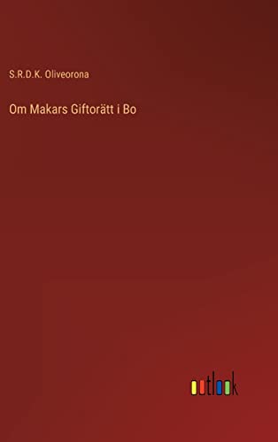 Om Makars Giftorätt i Bo (Swedish Edition)