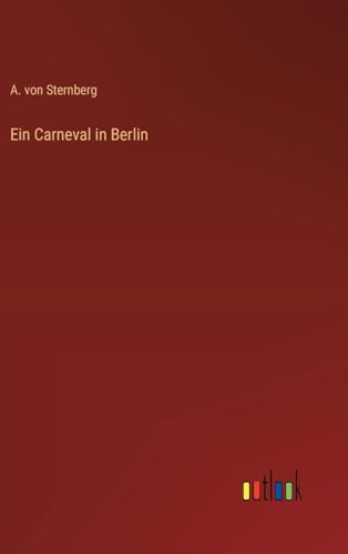 Ein Carneval in Berlin (German Edition)