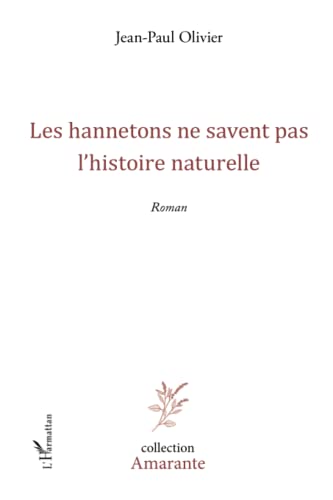 Les hannetons ne savent pas l'histoire naturelle: Roman (French Edition)