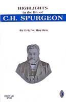 Highlights in the Life of C. H. Spurgeon 156186224X Book Cover