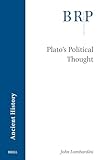  Plato\'s Political Thought (Brill Research Perspectives in Ancient History)