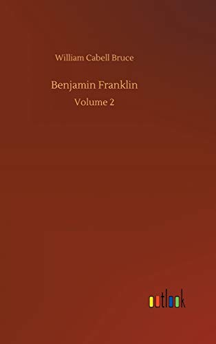 Benjamin Franklin: Volume 2