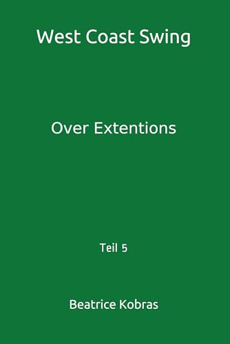 Couverture de West Coast Swing - Over Extentions - Teil 5 (German Edition)