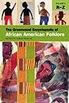 The Greenwood Encyclopedia of African American Folklore: 3 volumes