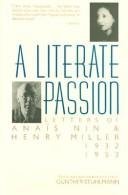 A Literate Passion: Letters of Anaïs Nin & Henry Miller, 1932-1953