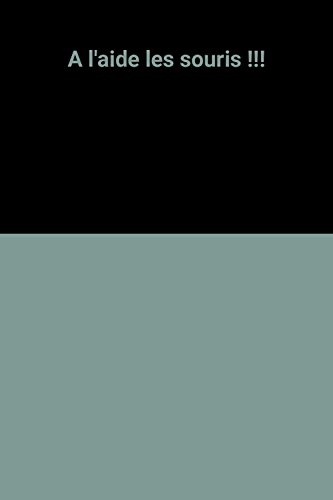 A l'aide, les souris !
