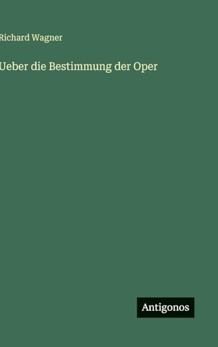 Ueber die Bestimmung der Oper (German Edition)