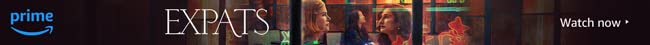 Watch the new Amazon Original Series Expats with Prime now on Prime Video.