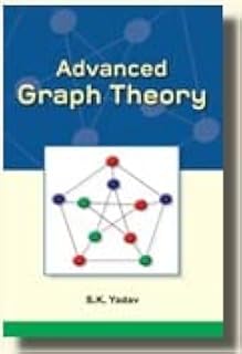 Advanced Graph Theory [Paperback] S.K.Yadav