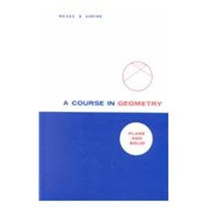 Hardcover A Course in Geometry: Plane and Solid Book