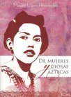De Mujeres Y Diosas Aztecas 9689342592 Book Cover