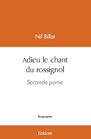 Adieu le chant du rossignol: Seconde partie 2414531517 Book Cover