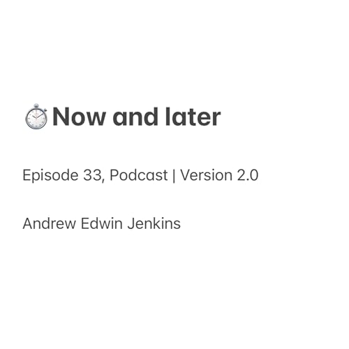 33 | ⏱️Now and later