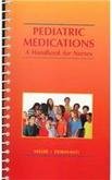 Pediatric Medications: A Handbook for Nurses 1556644825 Book Cover