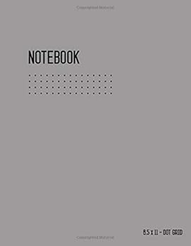 Paperback Dot Grid Notebook 8.5 x 11: Journal Notebook Gray for Writing and Drawing, Blank, Large, Softcover, 108 Pages, Dotted Papers, No Bleed (Calligraphy Dot Grid Journals - Numbered Pages) Book