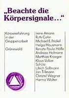Beachte die Körpersignale...: Körpererfahrung in der Gruppenarbeit