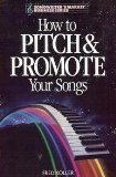 Paperback How to Pitch and Promote Your Songs (Songwriter's Market Business Series) Book