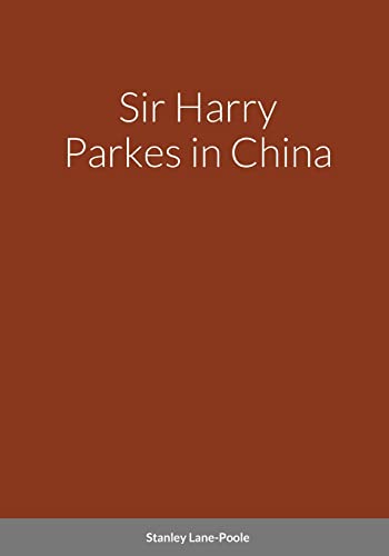 Sir Harry Parkes in China
