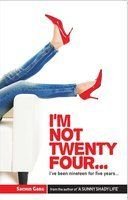 Paperback I'm Not Twenty Four...I've Been Nineteen for Five Years Book