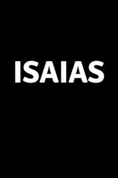 Isaias : Personalized Notebook - Simple Gift for Man/Boyfriend/Boss Named Isaias Journal Diary (110 Pages, Blank, Lined 6 X 9 Inches)