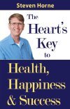 The Heart's Key to Health, Happiness and Success