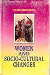 Hardcover Women and Socio-Cultural Changes Book