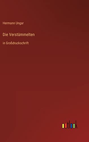 Die Verstümmelten: in Großdruckschrift (German Edition)