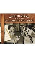 Going to School During the Civil Rights Movement (Blue Earth Books: Going to School in History)