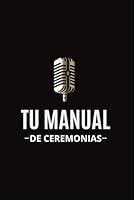 MANUAL DE CEREMONIAS: FRASES PARA DIRIGIR (Spanish Edition) B0DRTFP1CB Book Cover