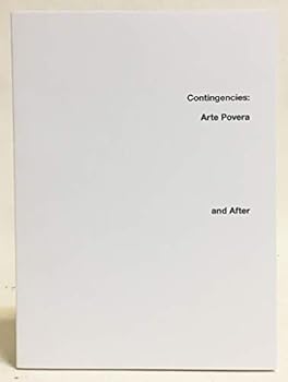 Paperback Contingencies : Arte Povera and After Book