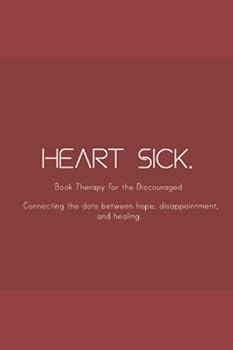 Paperback Heartsick: Connecting the Dots Between Hope, Disappointment and Healing Book