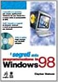  I segreti della programmazione in Windows 98. Con CD-ROM