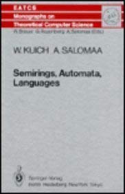 Semirings, Automata, Languages (Eatcs Monographs on Theoretical Computer Science, Vol 5)
