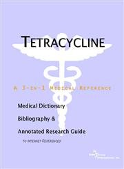 Buy Tetracycline: A Medical Dictionary, Bibliography, And Annotated Research Guide To Internet References โ BookShops.in