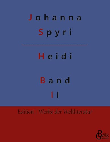 Heidi: Band 2: Heidi kann brauchen, was es gele... [German] 3988282022 Book Cover