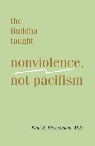 Buddha Taught Nonviolence, Not Pacifism 1681722968 Book Cover
