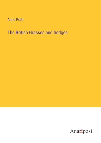 The British Grasses and Sedges