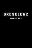 breselenz: notizbuch, notizblock, notebook | liniert, linien, lined | din a5 (6x9 zoll), 120 seiten | deine stadt, dorf, region, liebe und heimat