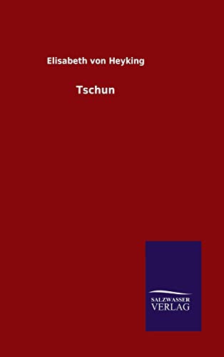 Tschun [German] 3846086770 Book Cover