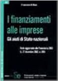  I finanziamenti alle imprese. Gli aiuti di Stato nazionali