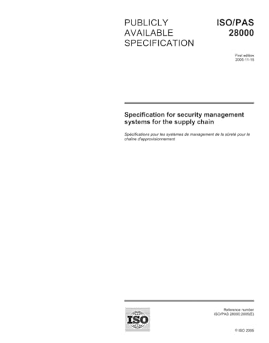ISO/PAS 28000:2005, Specification for security management systems for the supply chain