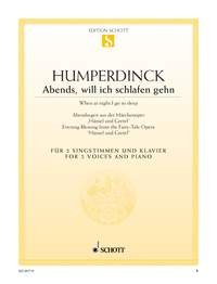 Evening Blessing: "When at night I go to sleep" from "Hansel and Gretel". soprano, mezzo-soprano and piano. soprano et mezzo-soprano.      Sheet music – January 1, 2000