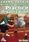 Championship High School Basketball: Practice Organization