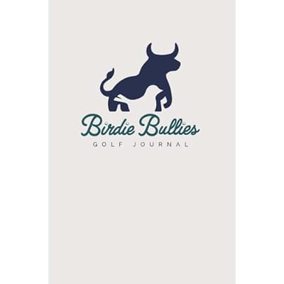 Birdie Bullies Golf Journal