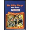 Six Silly Plays 0582243793 Book Cover
