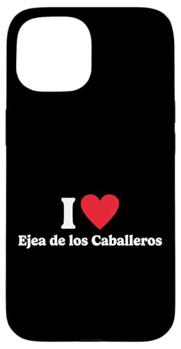 I love Ejea de los Caballeros Carcasa para iPhone 15