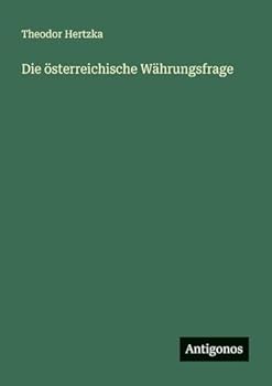 Paperback Die österreichische Währungsfrage [German] Book