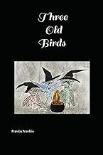 Free Mobi Three Old Birds Digital Book for Kindle