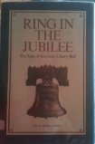Ring in the jubilee;: The epic of America's Liberty Bell 085699054X Book Cover